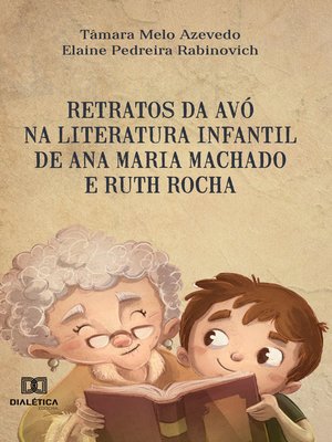 cover image of Retratos da avó na literatura infantil de Ana Maria Machado e Ruth Rocha